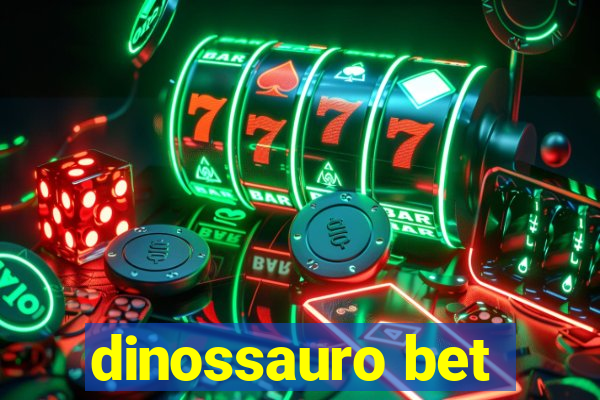 dinossauro bet